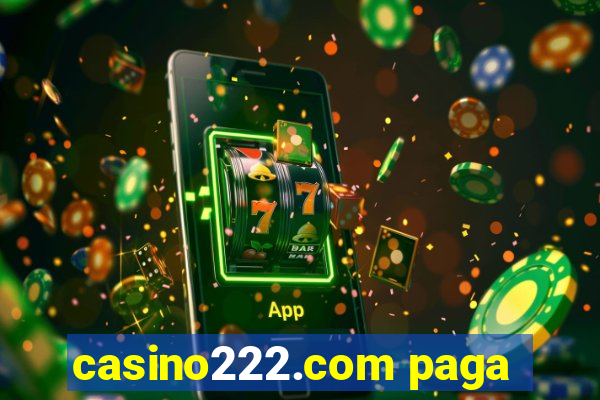 casino222.com paga